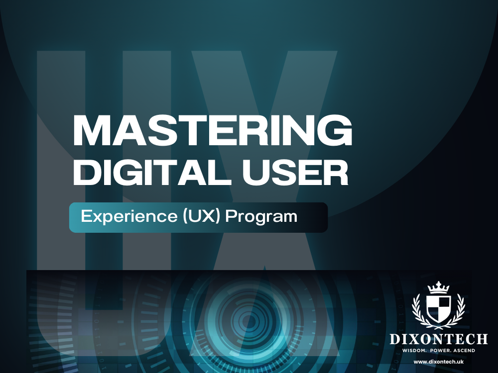 Mastering Digital User Experience (UX) Program